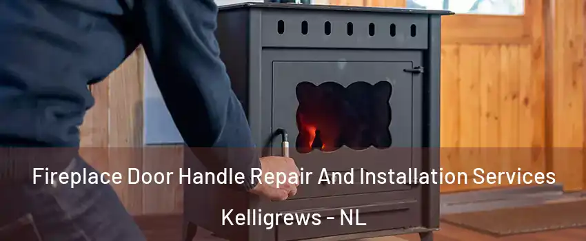  Fireplace Door Handle Repair And Installation Services Kelligrews - NL