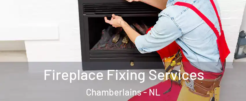  Fireplace Fixing Services Chamberlains - NL