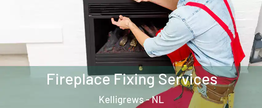  Fireplace Fixing Services Kelligrews - NL