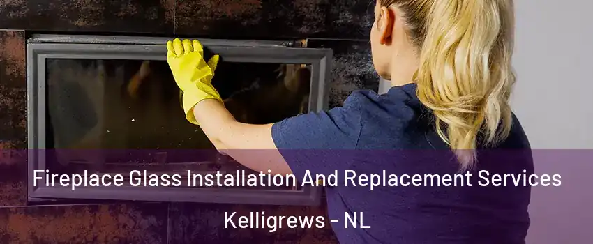  Fireplace Glass Installation And Replacement Services Kelligrews - NL