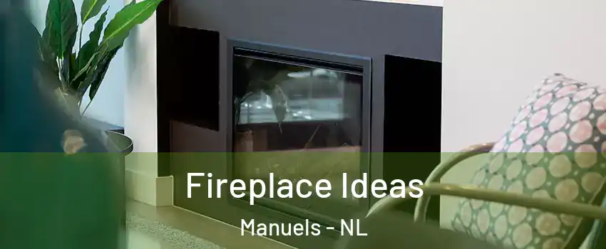  Fireplace Ideas Manuels - NL