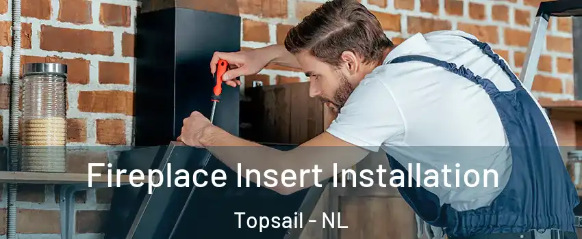  Fireplace Insert Installation Topsail - NL