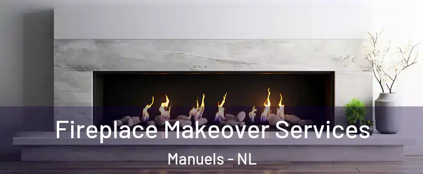  Fireplace Makeover Services Manuels - NL