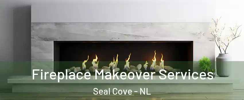 Fireplace Makeover Services Seal Cove - NL