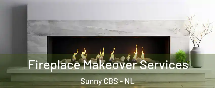 Fireplace Makeover Services Sunny CBS - NL