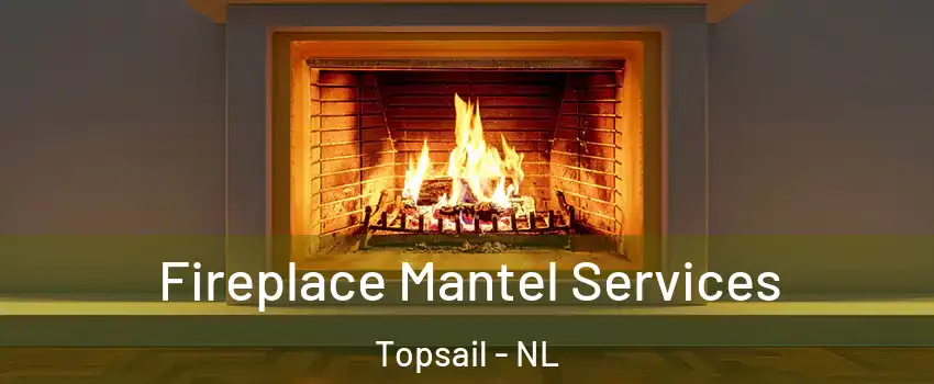  Fireplace Mantel Services Topsail - NL