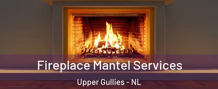  Fireplace Mantel Services Upper Gullies - NL