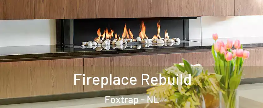  Fireplace Rebuild Foxtrap - NL