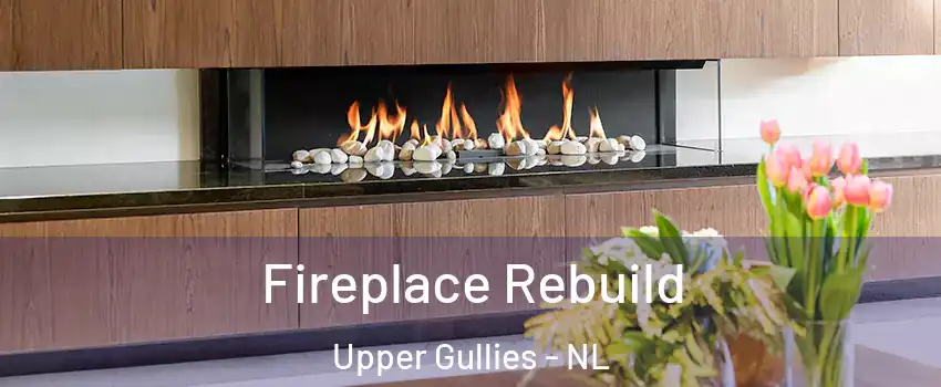  Fireplace Rebuild Upper Gullies - NL