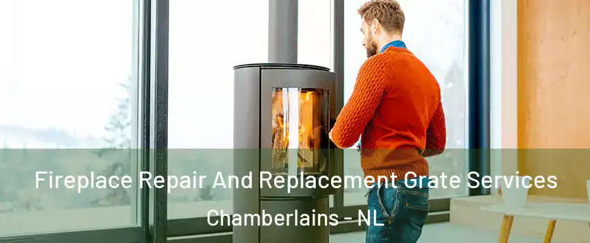  Fireplace Repair And Replacement Grate Services Chamberlains - NL