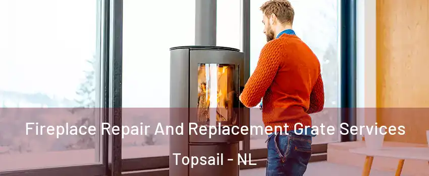  Fireplace Repair And Replacement Grate Services Topsail - NL