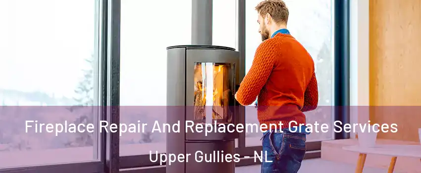  Fireplace Repair And Replacement Grate Services Upper Gullies - NL