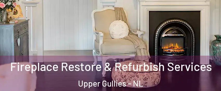  Fireplace Restore & Refurbish Services Upper Gullies - NL