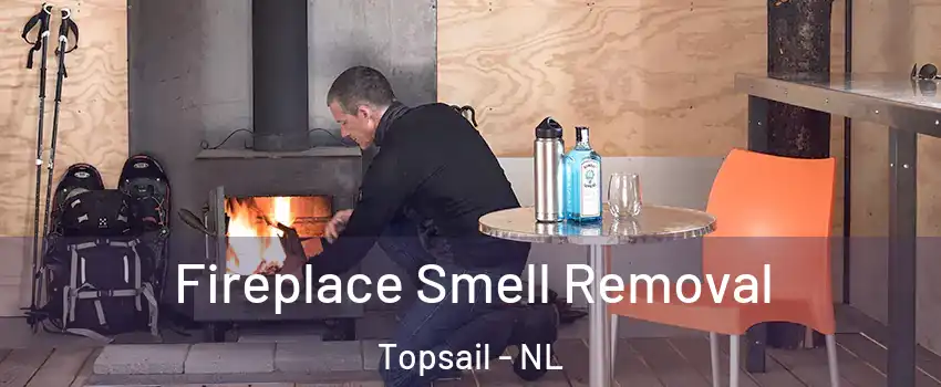  Fireplace Smell Removal Topsail - NL