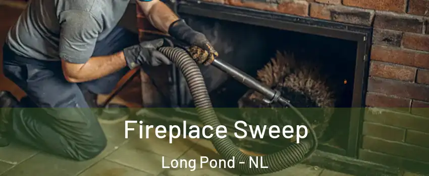  Fireplace Sweep Long Pond - NL