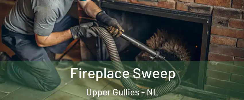  Fireplace Sweep Upper Gullies - NL