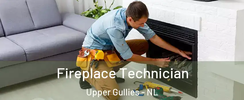  Fireplace Technician Upper Gullies - NL