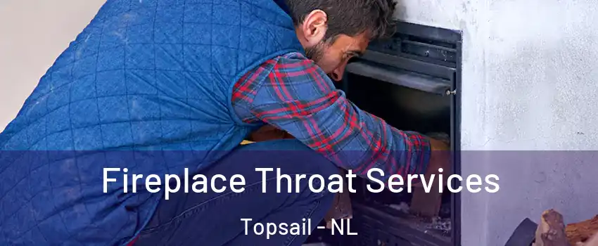  Fireplace Throat Services Topsail - NL