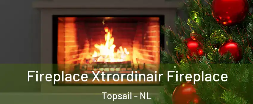 Fireplace Xtrordinair Fireplace Topsail - NL