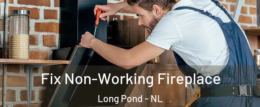  Fix Non-Working Fireplace Long Pond - NL