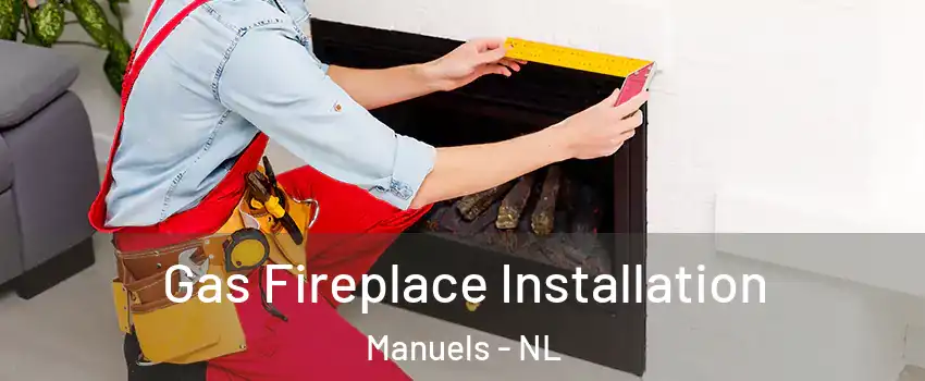  Gas Fireplace Installation Manuels - NL