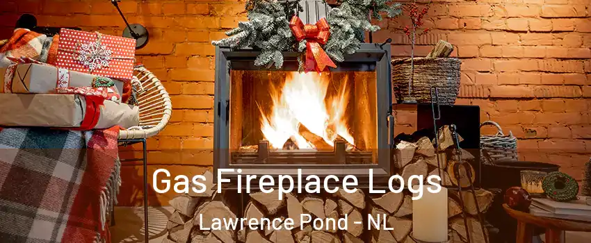 Gas Fireplace Logs Lawrence Pond - NL