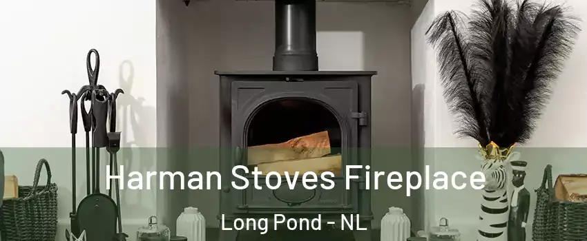  Harman Stoves Fireplace Long Pond - NL