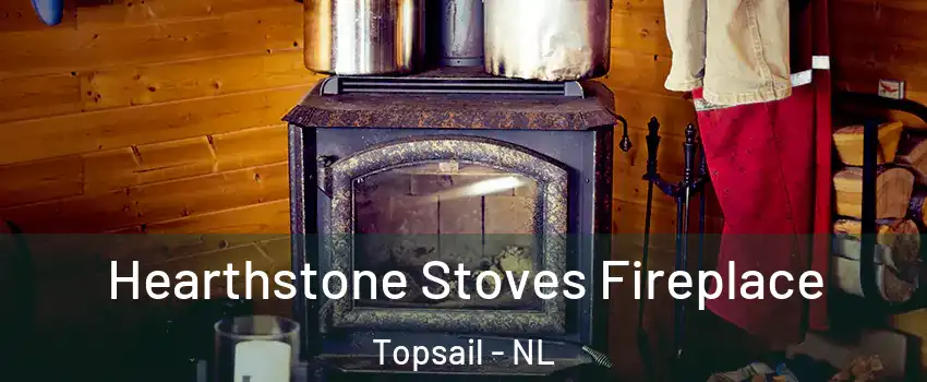 Hearthstone Stoves Fireplace Topsail - NL
