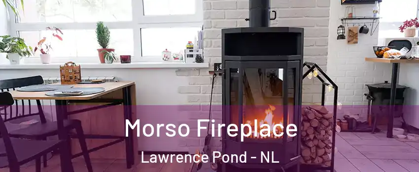  Morso Fireplace Lawrence Pond - NL