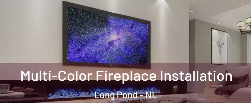  Multi-Color Fireplace Installation Long Pond - NL