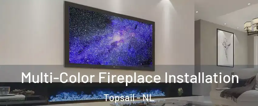  Multi-Color Fireplace Installation Topsail - NL