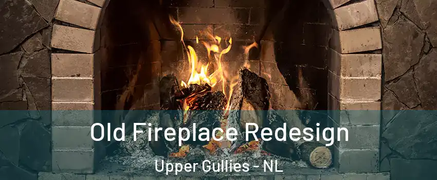  Old Fireplace Redesign Upper Gullies - NL