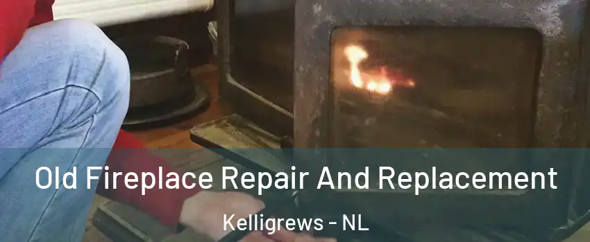  Old Fireplace Repair And Replacement Kelligrews - NL