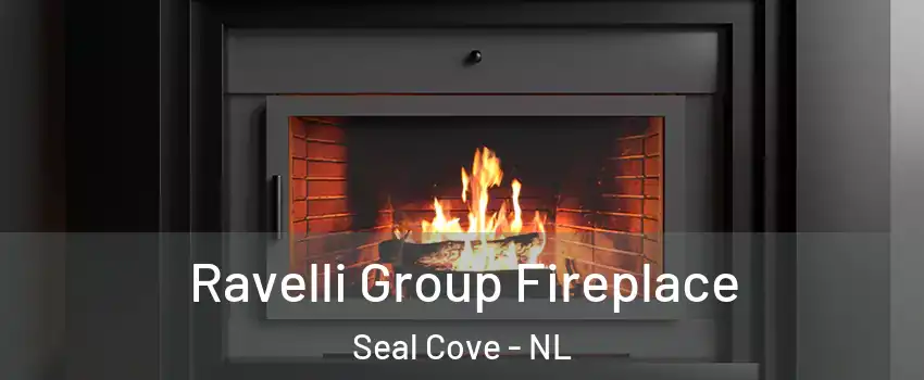  Ravelli Group Fireplace Seal Cove - NL
