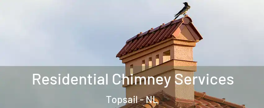  Residential Chimney Services Topsail - NL