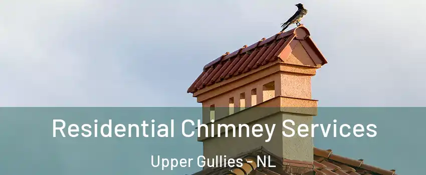  Residential Chimney Services Upper Gullies - NL