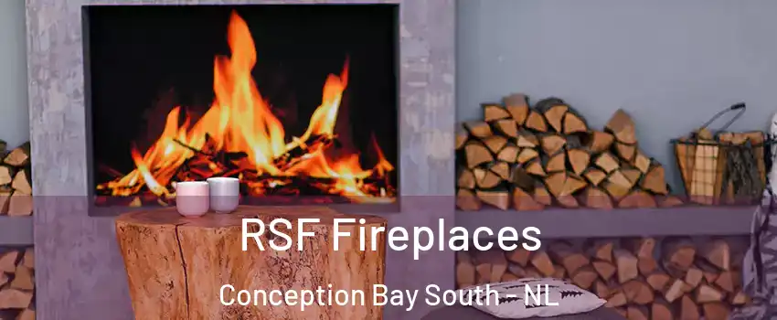  RSF Fireplaces Conception Bay South - NL