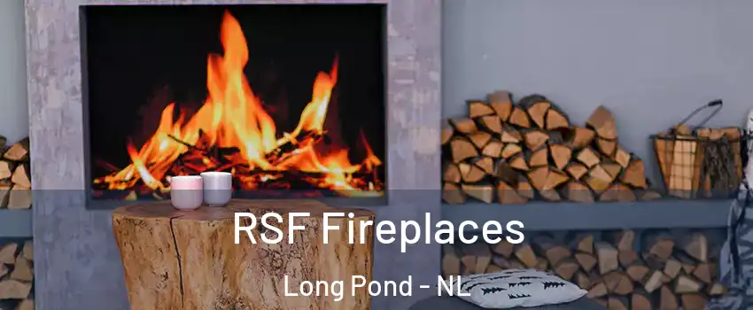  RSF Fireplaces Long Pond - NL
