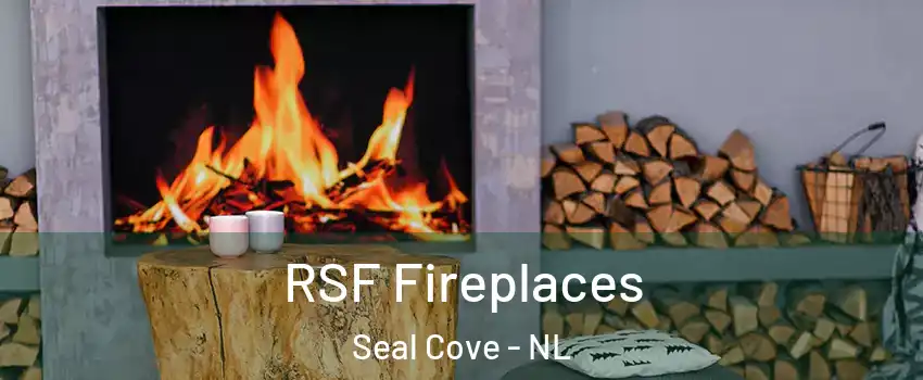  RSF Fireplaces Seal Cove - NL
