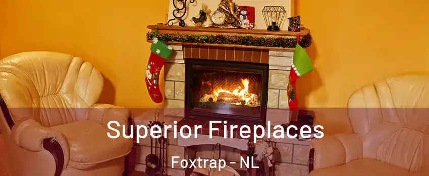  Superior Fireplaces Foxtrap - NL