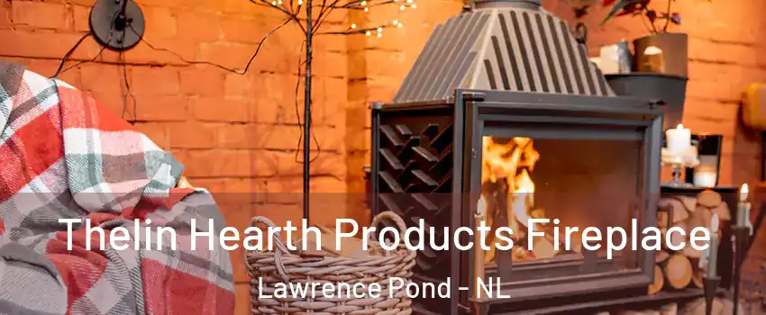  Thelin Hearth Products Fireplace Lawrence Pond - NL