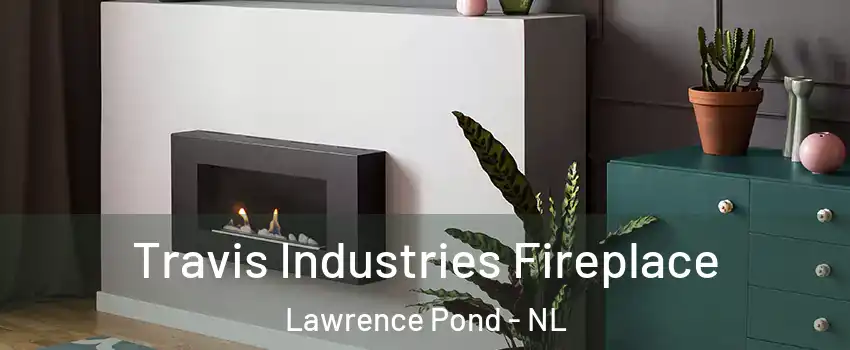  Travis Industries Fireplace Lawrence Pond - NL