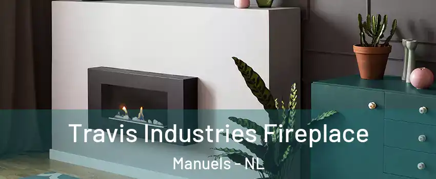  Travis Industries Fireplace Manuels - NL