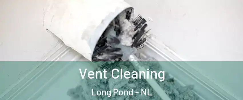  Vent Cleaning Long Pond - NL
