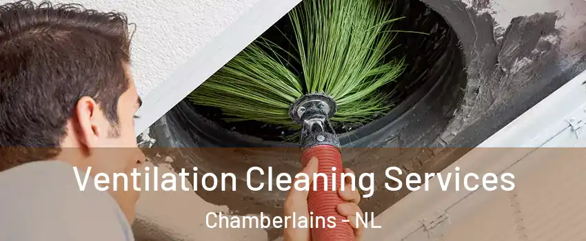  Ventilation Cleaning Services Chamberlains - NL