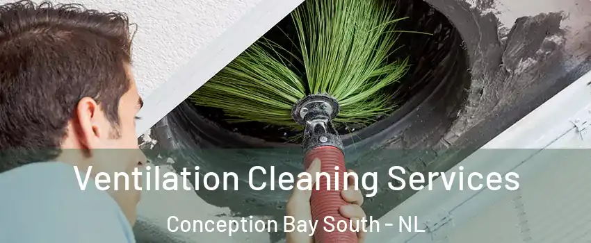  Ventilation Cleaning Services Conception Bay South - NL