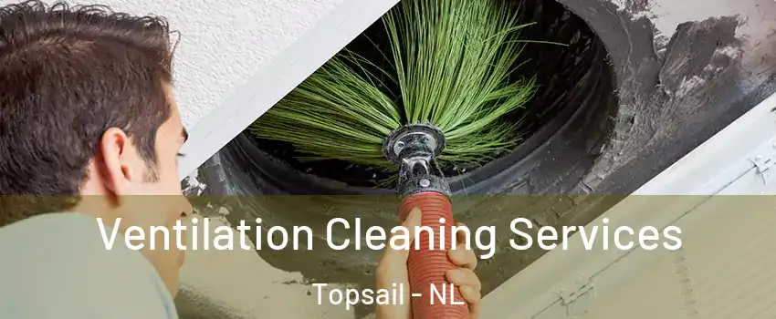  Ventilation Cleaning Services Topsail - NL