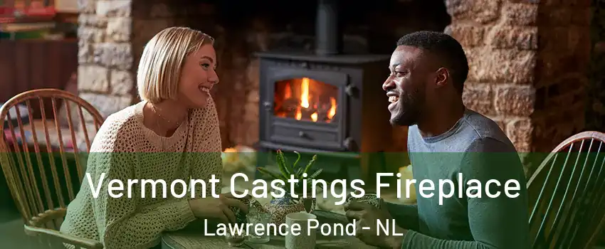  Vermont Castings Fireplace Lawrence Pond - NL