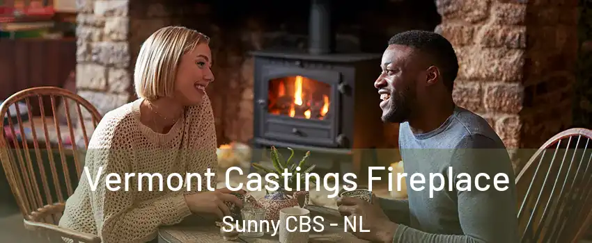  Vermont Castings Fireplace Sunny CBS - NL
