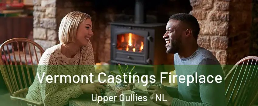  Vermont Castings Fireplace Upper Gullies - NL
